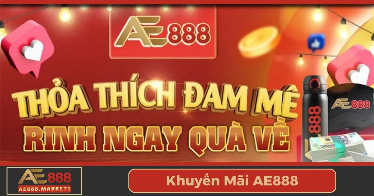 Các chương trình khuyến mãi nổi bật tại AE888 mà bạn không nên bỏ lỡ