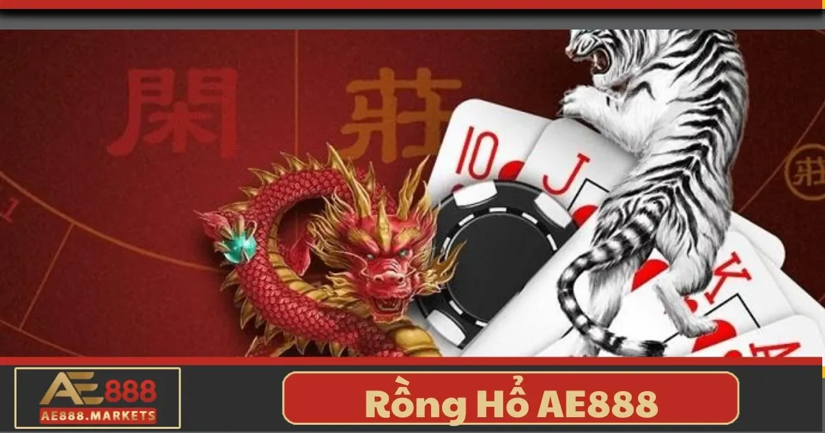 Rồng Hổ AE888: Trò Chơi Tốc Độ Với Cơ Hội Nhận Thưởng Lớn