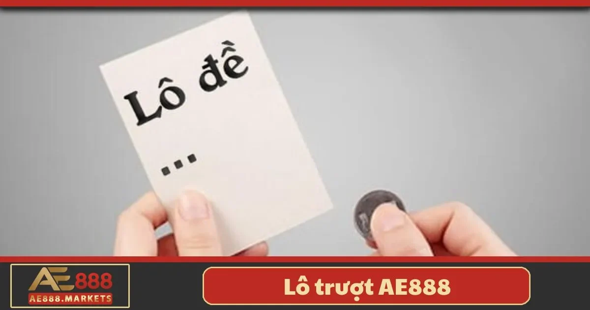 Lô Trượt AE888 – Cách Soi Cầu Và Chiến Lược Đặt Cược