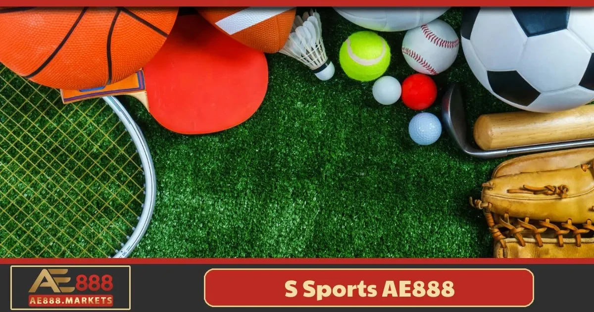 S Sports AE888 là gì? Tổng quan về nền tảng cá cược thể thao